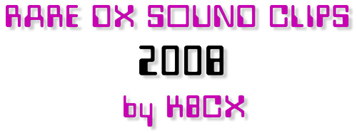 Rare DX Sound Clips 2008 by K8CX
