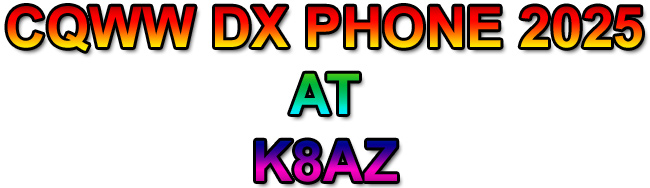 CQWW DX PHONE 2025 AT K8AZ